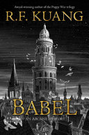 Babel__Or_the_Necessity_of_Violence__An_Arcane_History_of_the_Oxford_Translators__Revolution